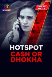Hotspot (Cash Or Dhoka) (2025) Hindi Atrangii Short Film Download Hotspot (Cash Or Dhoka) (2025) Hindi Atrangii Short Film Download (2025)