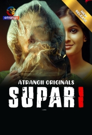 Supari (2025) Hindi Short Film - Atrangii Supari (2025) Hindi Short Film - Atrangii (2025)