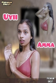 Uyii Amma (2025) Dosttana Hot Short Film Uyii Amma (2025) Dosttana Hot Short Film (2025)