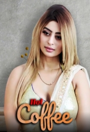 Hot Coffee (2025) NavrangOtt S01 E01-02 Web Series Hot Coffee (2025) NavrangOtt S01 E01-02 Web Series (2025)