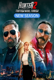 Hunter: Tootega Nahi, Todega (2025) Hindi S02 Complete Web Series Hunter: Tootega Nahi, Todega (2025) Hindi S02 Complete Web Series (2025)