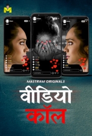 Video Call (2025) Mastram S01 E01-03 Web Series Video Call (2025) Mastram S01 E01-03 Web Series (2025)