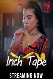 Inch Tape (2025) Makhan S01 E01-06 Web Series Inch Tape (2025) Makhan S01 E01-06 Web Series (2025)